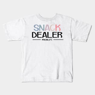 Snack Dealer Funny Mom Quote Kids T-Shirt